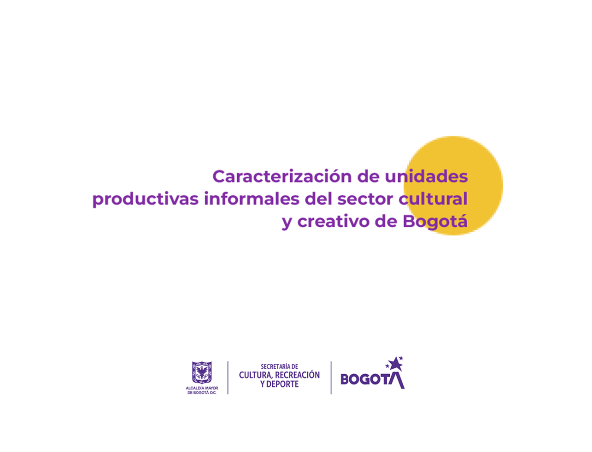 caracterizacion unidades productivas informales sector cultural creativo bogota