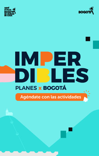 Imperdibles, Cultura Bogotá, la diversidad que nos une. Agéndate