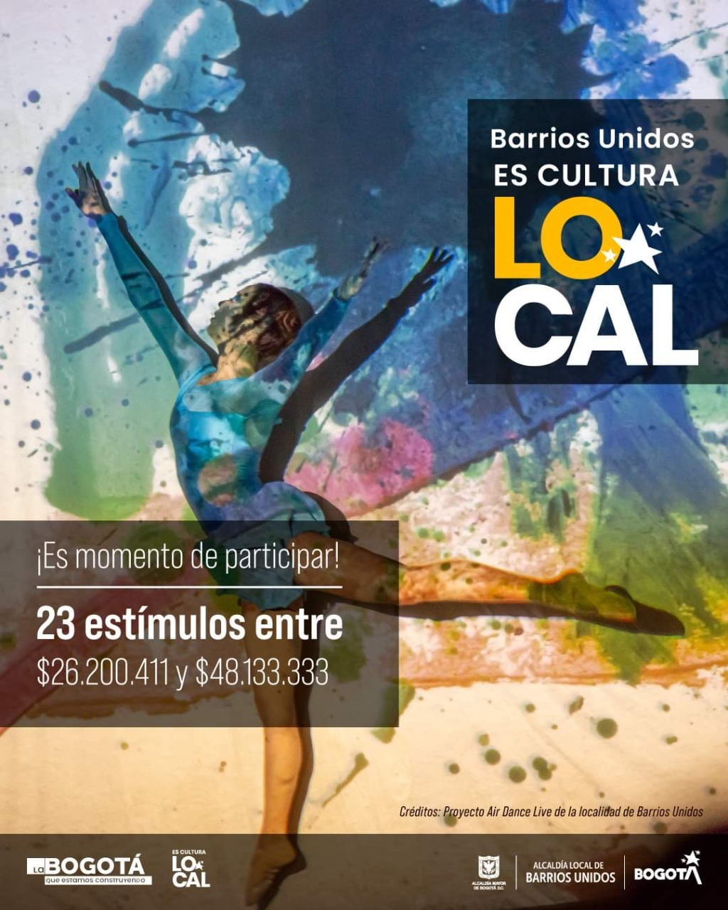 Flayer de la convocatoria. Cuenta con una bailarina de fondo sobre la cual se están proyectando una manchas de pintura azul, verdes, naranja y rosadas. Su traje es azul claro. Sobre la imagen se encuentra al lado derecho el texto Barrios Unidos Es Cultura Local y el texto 23 estímulos entre 62 millos y 48 millones