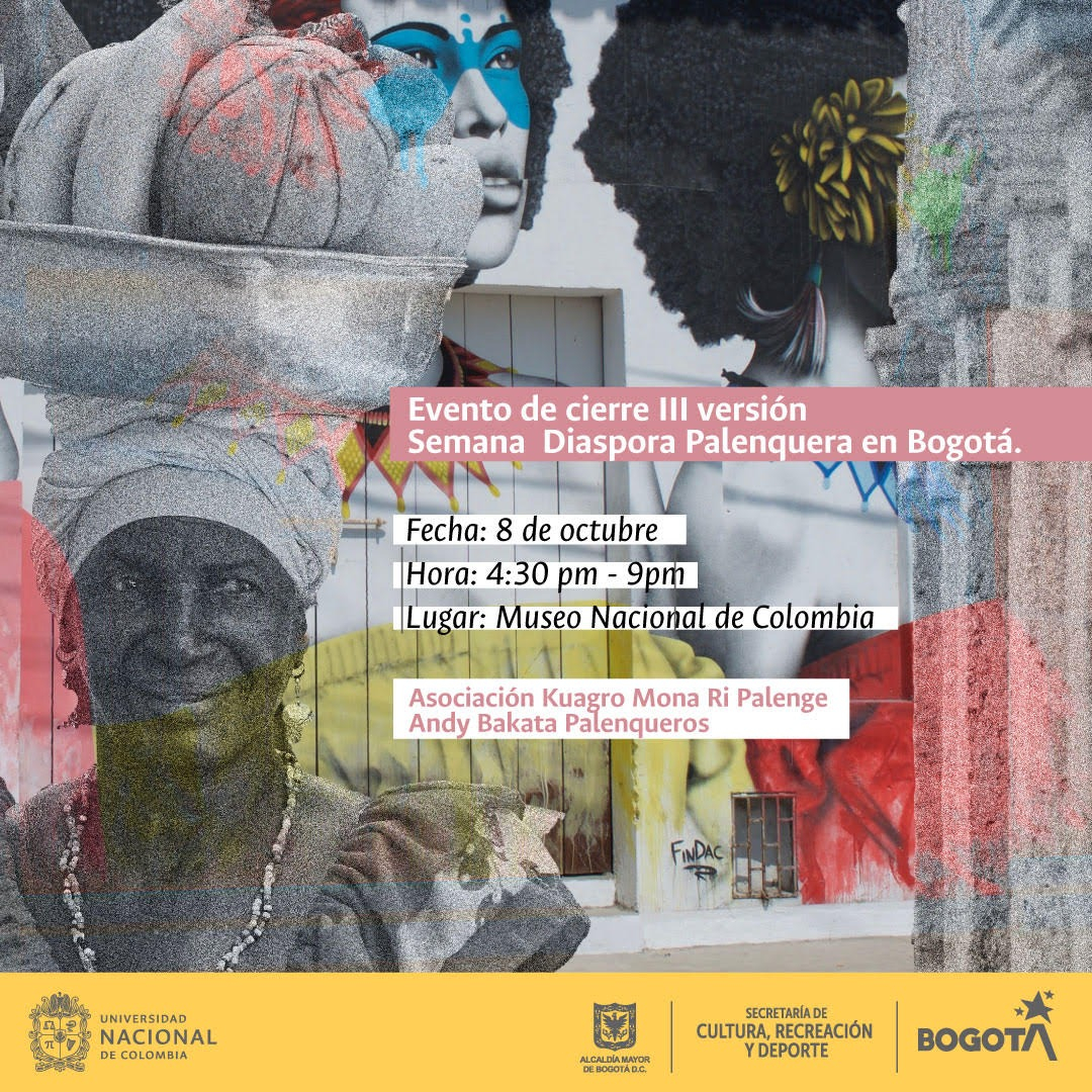 Flyer del evento. Cuenta con una fotografía a blanco y negro de una mujer palenquera con una bandeja frutal en la cabeza. De fondo se ve una ilustración de otras mujeres palenqueras. Sobre esta imagen se encuentra la información del evento. 