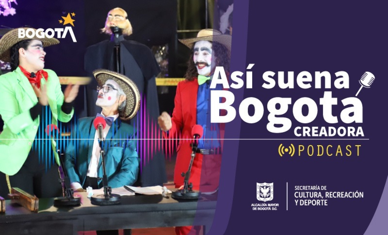 Podcast Así suena Bogotá Creadora