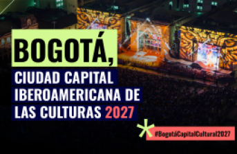 banner Bogotá será Capital Iberoamericana de las Culturas 2027