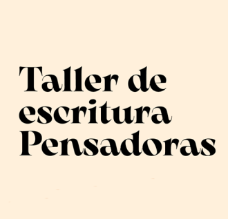 Taller de escritura: Pensadoras